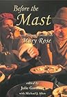 Before the Mast: Life and Death Aboard the Mary Rose (Archaeology of the Mary Rose)