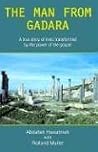 The Man from Gadara: A True Story of Muslims Transformed by the Power of the Gospel The Man from Gadara: A True Story of Muslims Transformed by the Power of the Gospel