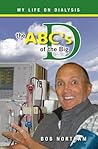 The ABC's of the Big D: My Life on Dialysis