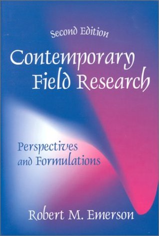 Contemporary Field Research : Perspectives and Formulations (Paperback)