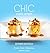 CHIC Made Simple: Fresh. Fast. Fabulous