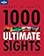 1000 Ultimate Sights by Lonely Planet