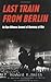 Last Train From Berlin: An ...