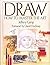 Draw: How to Master the Art