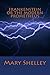 Frankenstein or the Modern Prometheus by Mary Wollstonecraft Shelley