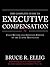 The Complete Guide to Executive Compensation