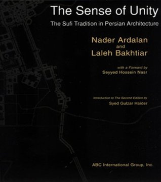 The Sense of Unity : The Sufi Tradition in Persian Architecture (Paperback)