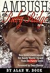 Ambush at Ruby Ridge : How Government Agents Set Randy Weaver Up and Took His Family Down