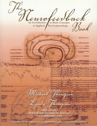 The Neurofeedback Book: An Introduction to Basic Concepts in Applied Psychophysiology (Paperback)