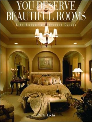 You Deserve Beautiful Rooms: Life-Enhancing Interior Design (Hardcover)