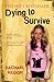 Dying to Survive by Rachael Keogh