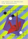Graded Go Problems for Beginners Volume One Introductory Prob... by Yoshinori Kano