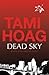 Dead Sky by Tami Hoag Dead Sky by Tami Hoag