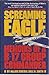 Screaming Eagle: Memoirs of a B-17 Group Commander