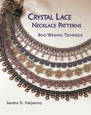 Crystal Lace Necklace Patterns, Bead Weaving Technique (Paperback)