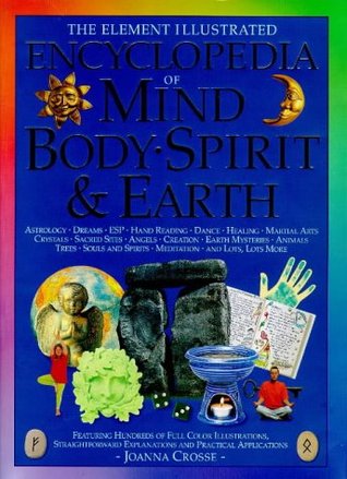 The Element Illustrated Encyclopedia of Mind, Body, Spirit, and Earth (Hardcover)