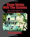 Three Weeks With The Goonies by Mick Alderman