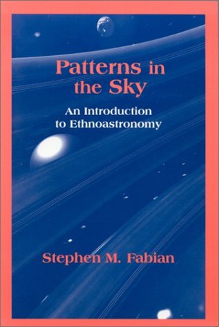 Patterns in the Sky : An Introduction to Ethnoastronomy (Paperback)