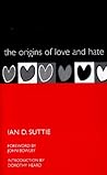 The Origins of Love and Hate The Origins of Love and Hate