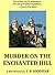 Murder on the Enchanted Hill: The Whistling Death (Sam Gates Murder Mysteries Book 1)