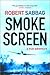 Smoke Screen: A True Adventure