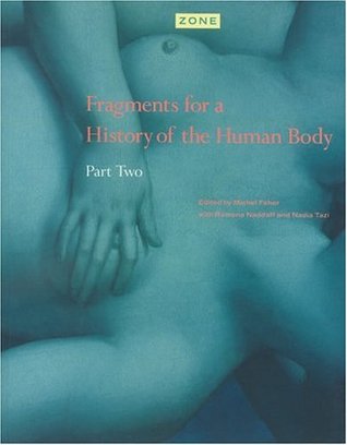 Zone 4: Fragments for a History of the Human Body, Part 2 (Paperback)