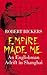 Empire Made Me by Robert Bickers