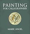 Painting for Calligraphers Painting for Calligraphers
