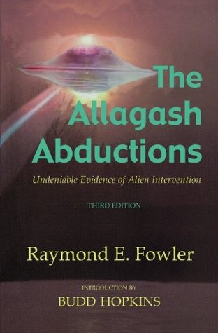 The Allagash Abductions: Undeniable Evidence of Alien Intervention (Paperback)