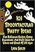 101 Spooktacular Party Ideas: Fun Halloween Recipes, Games, Decorations, And Craft Ideas for Ghosts And Ghouls of All Ages