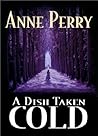 A Dish Taken Cold by Anne Perry