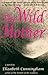 The Wild Mother by Elizabeth Cunningham