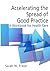 Accelerating the Spread of Good Practice: A Workbook for Health Care