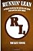 Runnin' Lean: A Field Manua...