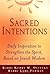 Sacred Intentions: Morning Inspiration to Strengthen the Spirit Based on the Jewish Wisdom Tradition