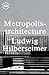 Metropolisarchitecture and Selected Essays