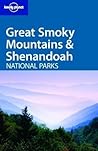 Lonely Planet Great Smoky Mountains & Shenandoah National Parks