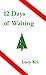 12 Days of Waiting