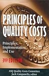 Principles of Quality Costs: Principles, Implementation, and Use
