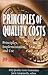 Principles of Quality Costs: Principles, Implementation, and Use