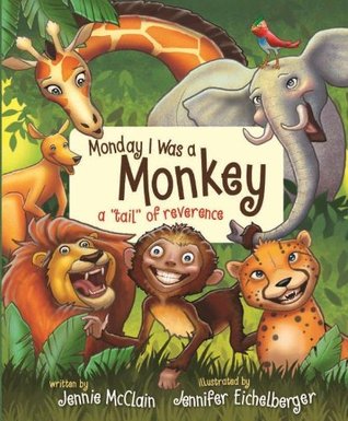 Monday I Was a Monkey: A "Tail" of Reverence (Hardcover)
