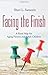 Facing the Finish by Sheri L. Samotin
