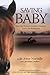 Saving Baby: How One Woman'...