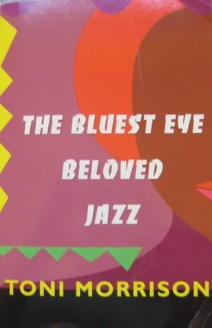 The Bluest Eye ~ Beloved ~ Jazz (3-in-1)