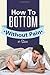 Gay Anal Sex: How To Bottom Without Pain Or Stains