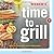 Weber's Time to Grill: Get In. Get Out. Get Grilling.