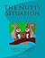 The Nutty Situation (Bessie & Gabby's Squirrely Adventures)