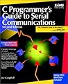 C Programmer's Guide to Serial Communications C Programmer's Guide to Serial Communications