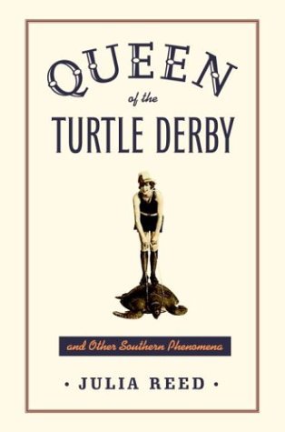 Queen of the Turtle Derby and Other Southern Phenomena (Hardcover)