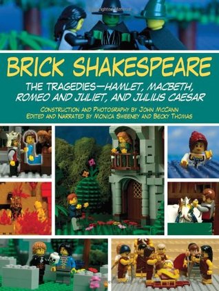Brick Shakespeare: The Tragedies-Hamlet, Macbeth, Romeo and Juliet, and Julius Caesar (Paperback)